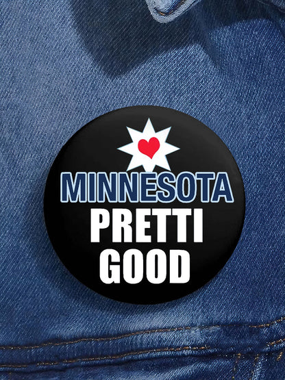 Stand With Minnesota Be Pretti Good Pin Minneapolis Resist