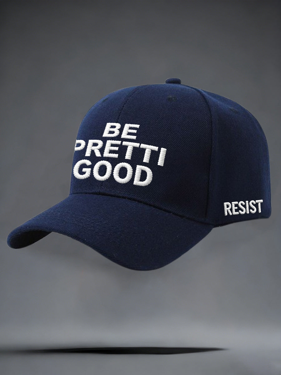Unisex Be Pretti Good Minneapolis Resist Cap