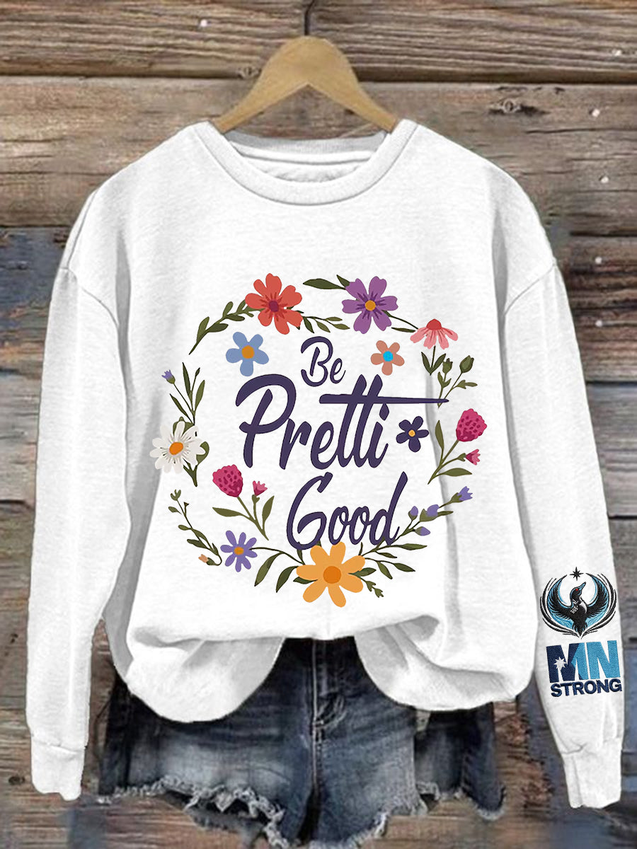 Women's Minnesota Strong Be Pretti Good Sweatshirt