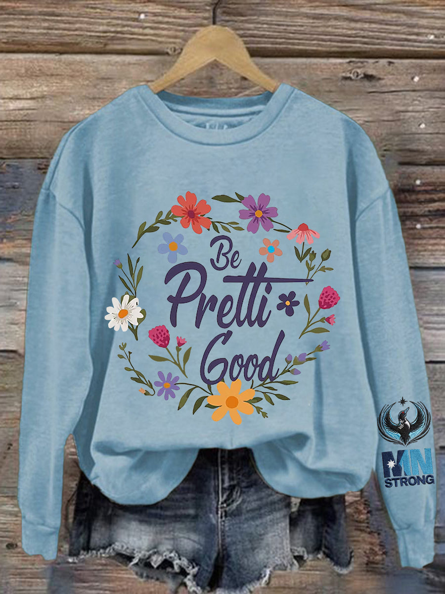 Women's Minnesota Strong Be Pretti Good Sweatshirt