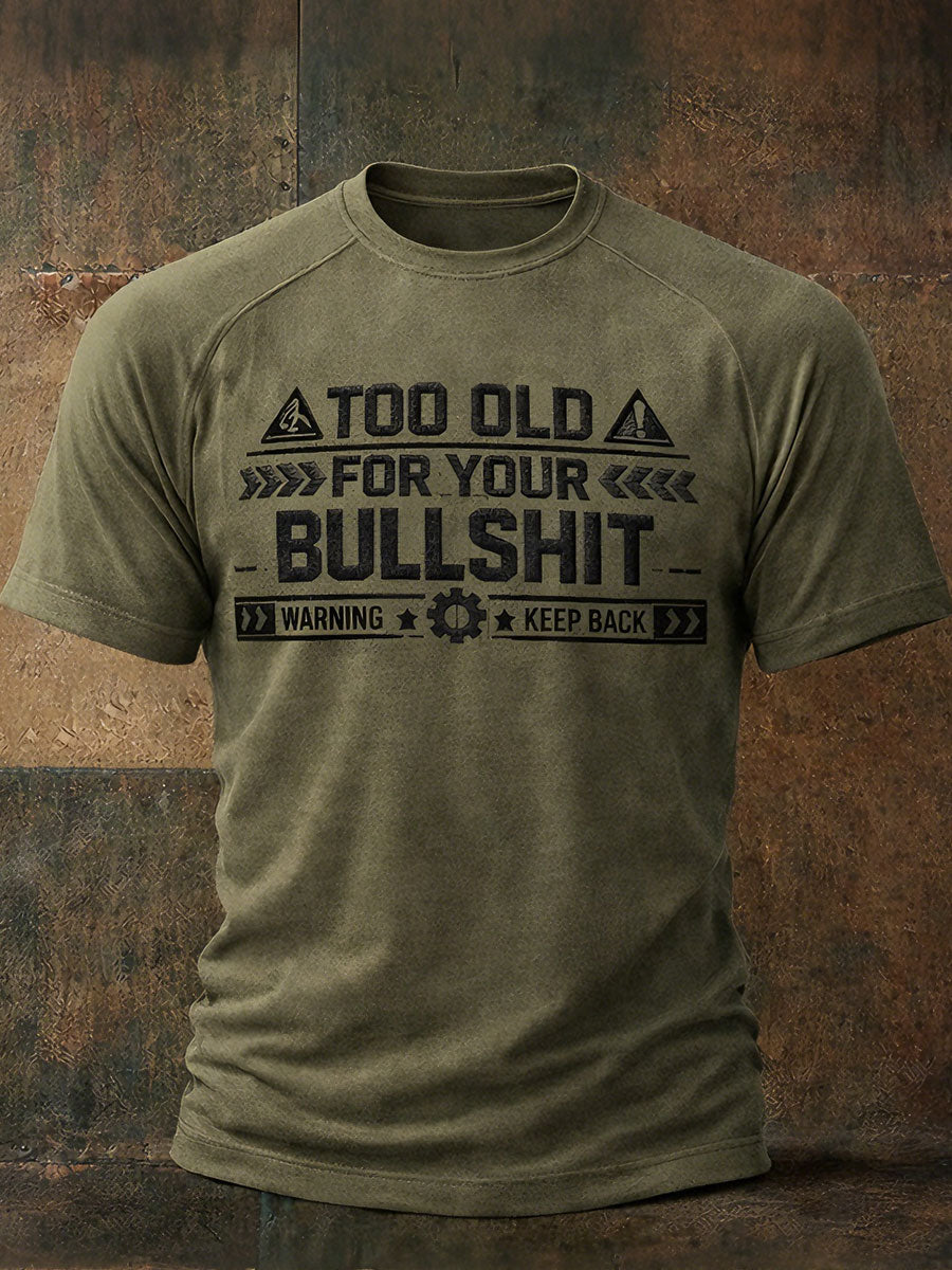 Men's 'Too Old For Your Bullshit' T-shirts