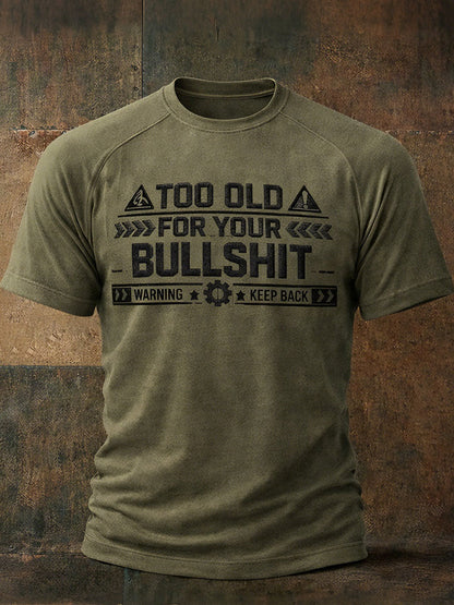 Men's 'Too Old For Your Bullshit' T-shirts