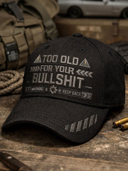 "Too Old For Your Bullshit" Unisex Hats