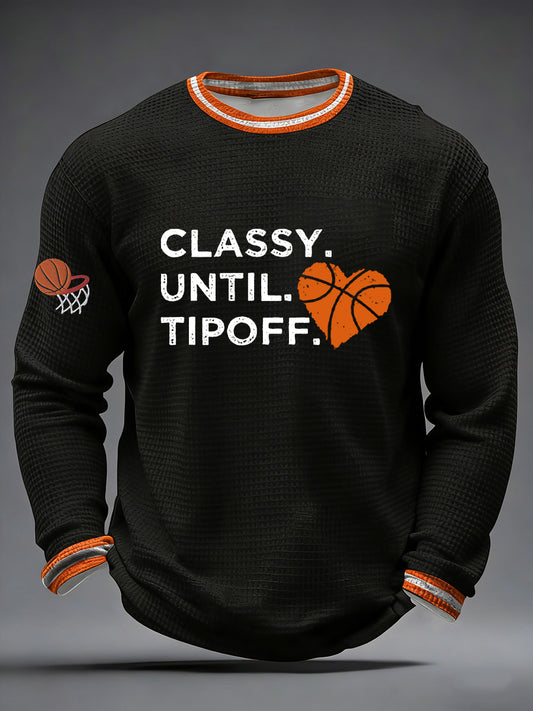 Men's Classy Until Tip Off  Print March Madness Basketball Lovers Casual Waffle Long Sleeve T-Shirt