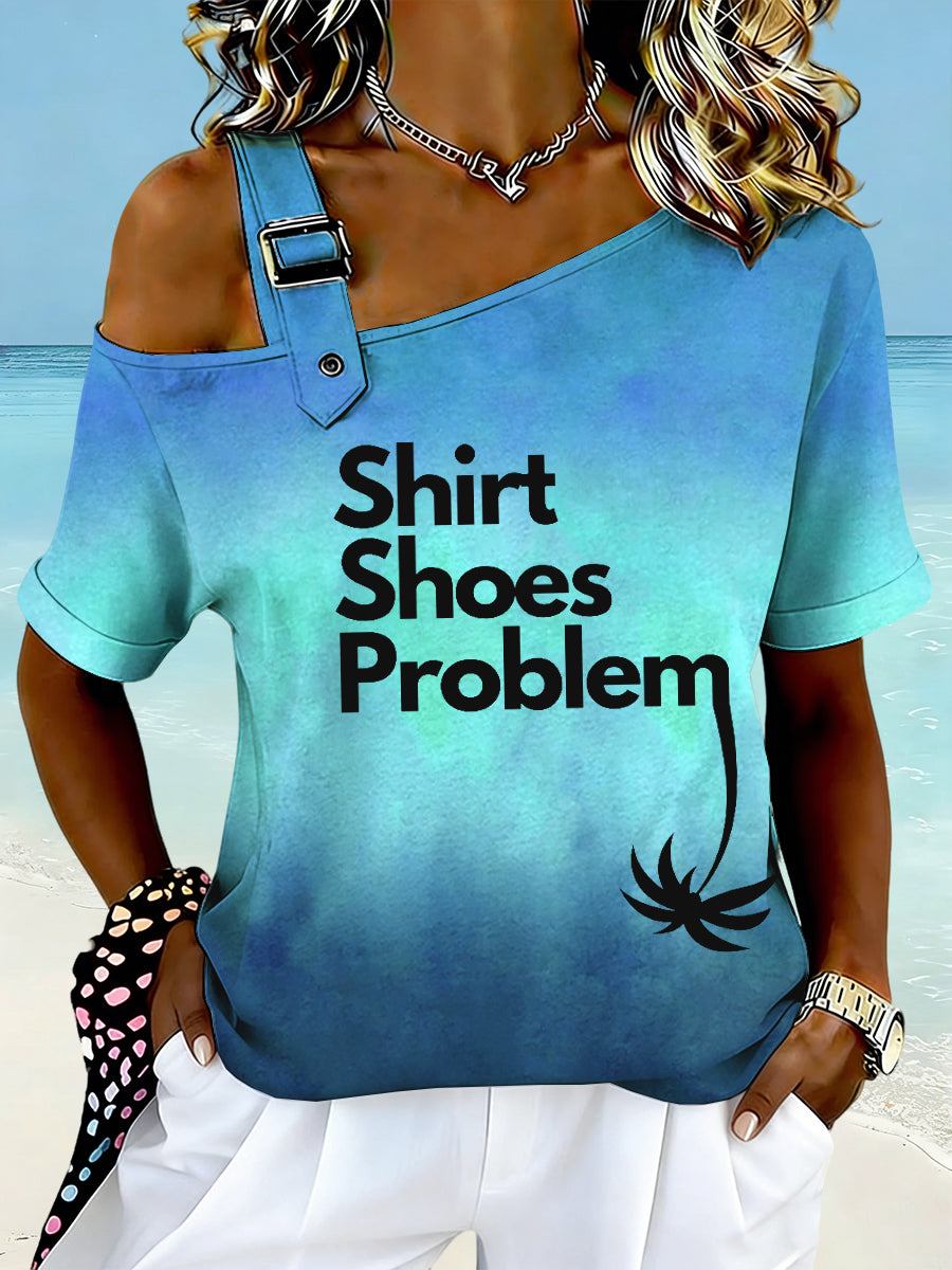 Women's No Shoes No Shirt No Problems Print Top