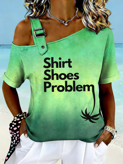 Women's No Shoes No Shirt No Problems Print Top