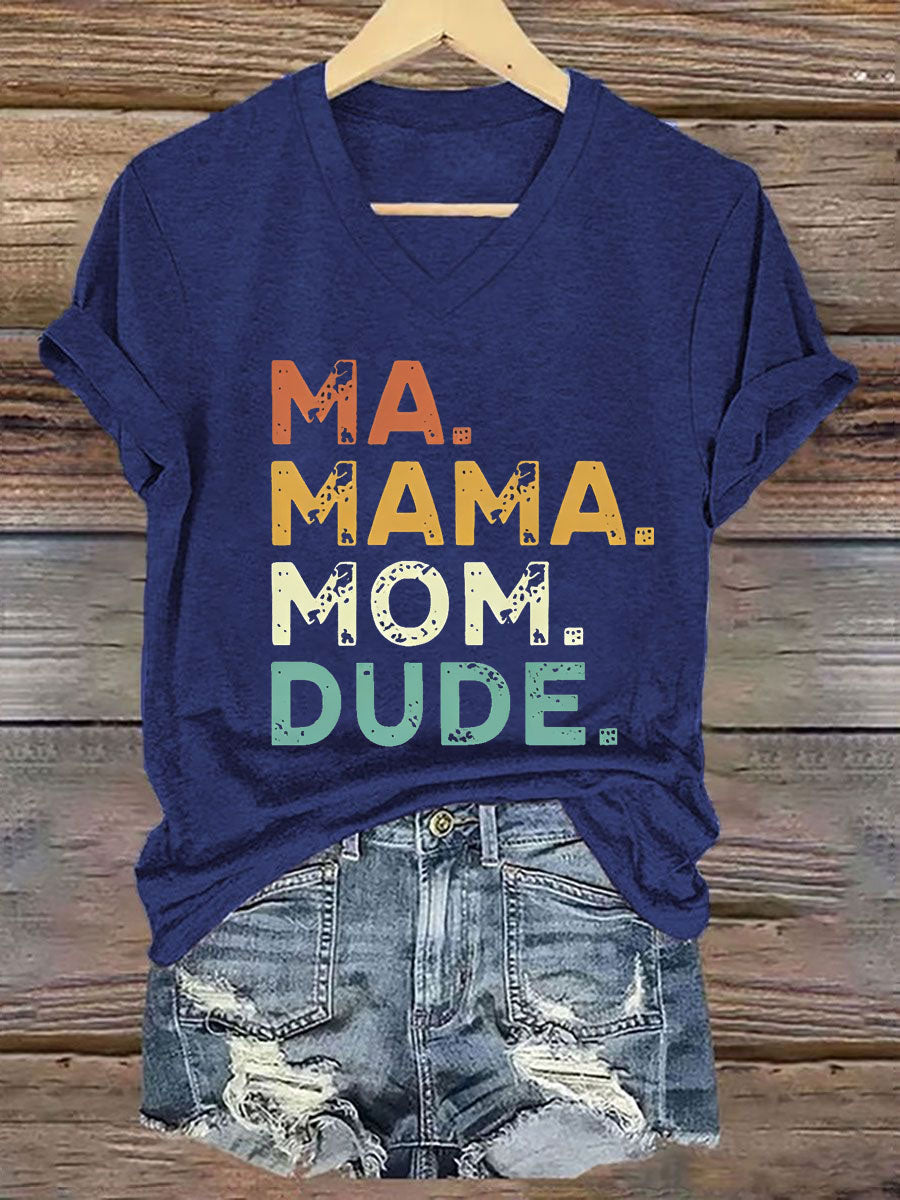 Women's Ma Mama Mom Dude Iron On Short Sleeve T-Shirt