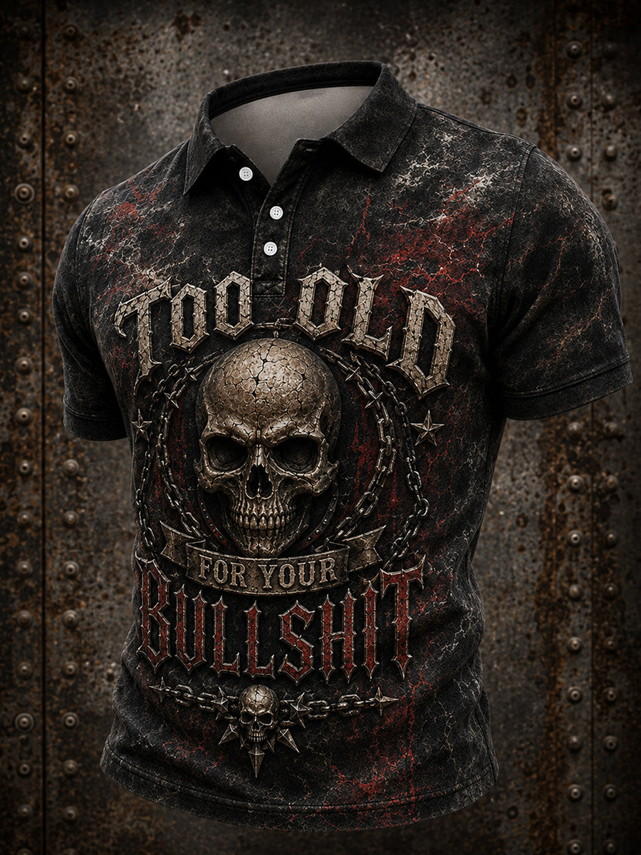 Men's Too Old For Your Bullshit Print Shirt