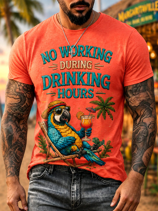 Men's No Working During Drinking Hours Print Casual Tee