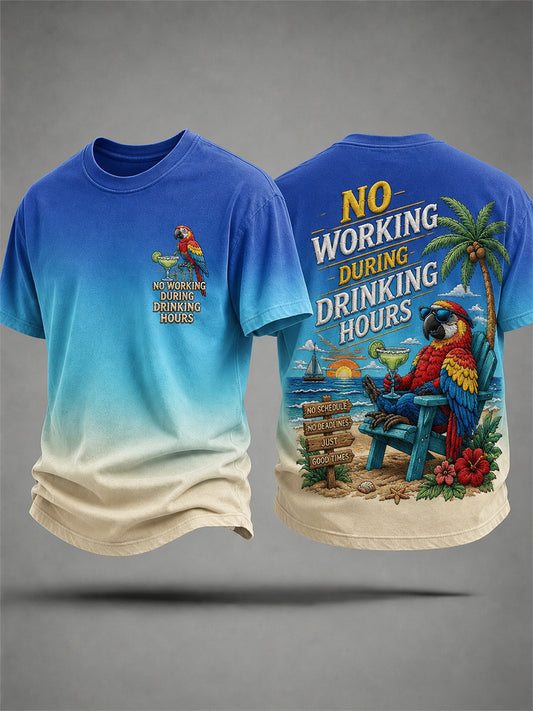 Men's No Working During Drinking Hours Print Casual Tee