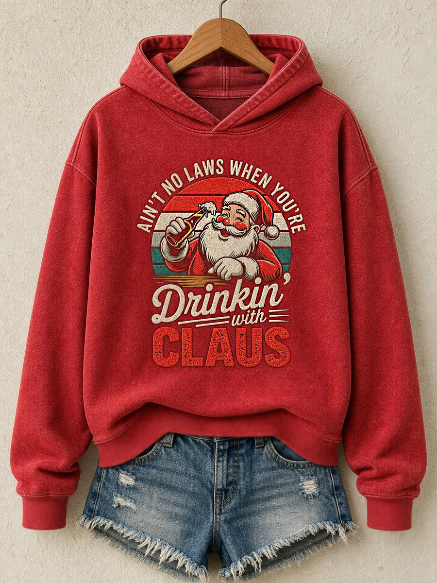 Women's Funny Christmas Ain’t No Laws When You‘re Drinkin’ With Claus Print Casual Hoodie
