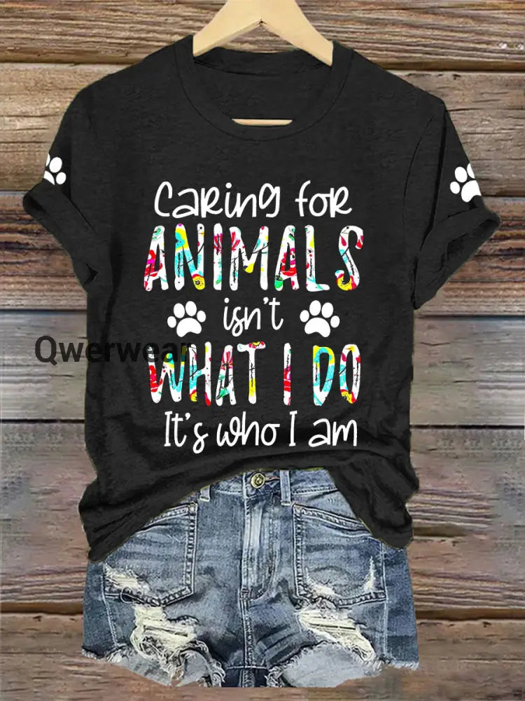 Women’s Caring For Animals Isn’t What I Do It’s What I Am T-shirt Black / S