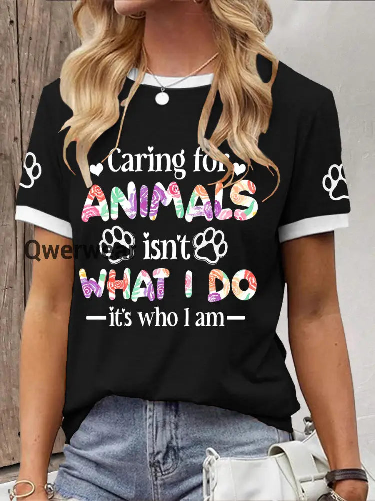 Women’s Caring For Animals Isn’t What I Do It’s What I Am T-shirt Black / S