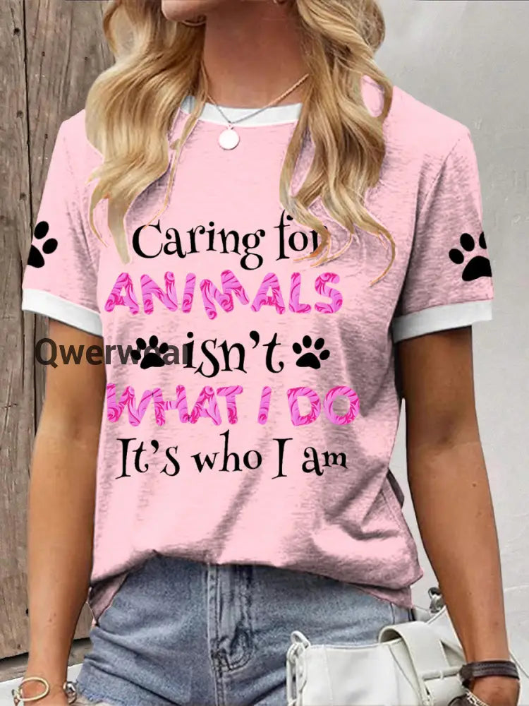 Women’s caring for animals isn’t what I do it’s who I am T-shirt Light Pink / S