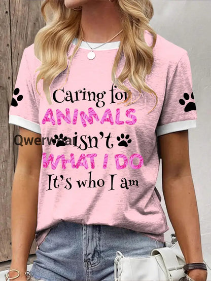 Women’s caring for animals isn’t what I do it’s who I am T-shirt Light Pink / S