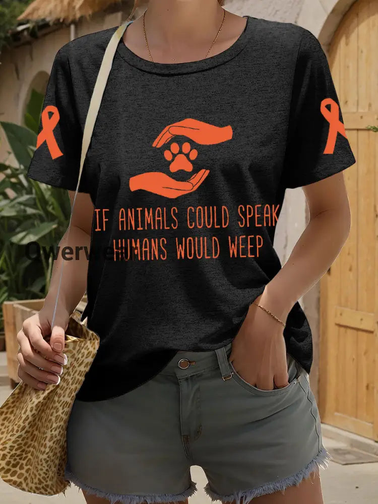 Women’s If Animals Coluld Speak Humans Would Weep T-shirt Black / S