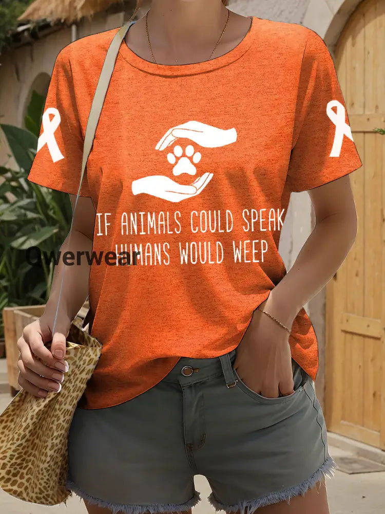 Women’s If Animals Coluld Speak Humans Would Weep T-shirt Orange / S